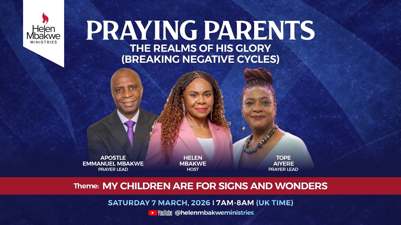Praying Parents  | Helen Mbakwe Ministries | 7th March 2026 | Livestream
