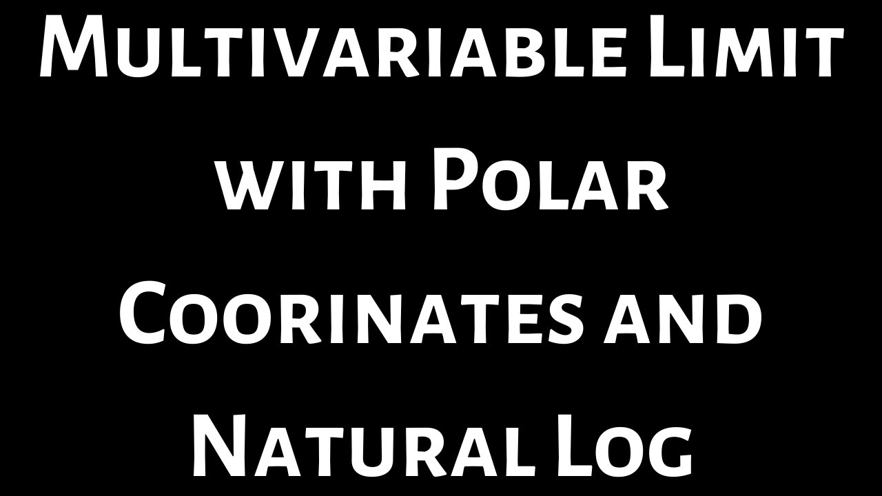 Limit Of Sqrt x 2 Y 2 ln sqrt x 2 Y 2 Using Polar Coordinates And 