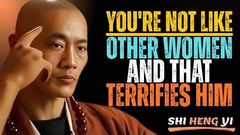 You’re Not Like Other Women — And That’s Exactly Why He’s Terrified || Shi Heng Yi Motivation.