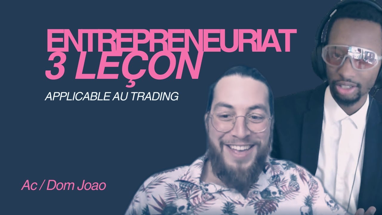 Les 3 Secrets d’Entrepreneurs à Succès pour Révolutionner Votre Trading !