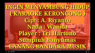 INGIN MENYAMBUNG HIDUP,KARAOKE KERONCONG,Tri Hartono,LANANG BANDARA MUSIK