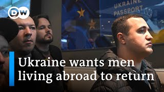 Ukraine wants militaryage men living abroad to return home as Russia steps up attacks | DW News