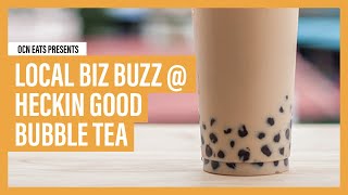 Heckin Good Bubble Tea | OCN Eats: Local Biz Buzz