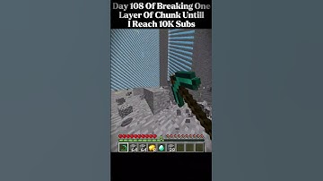 Day 108 of breaking One Layer Of Chunk Until I Reach 10K Subs (Chunk 2) #minecraft