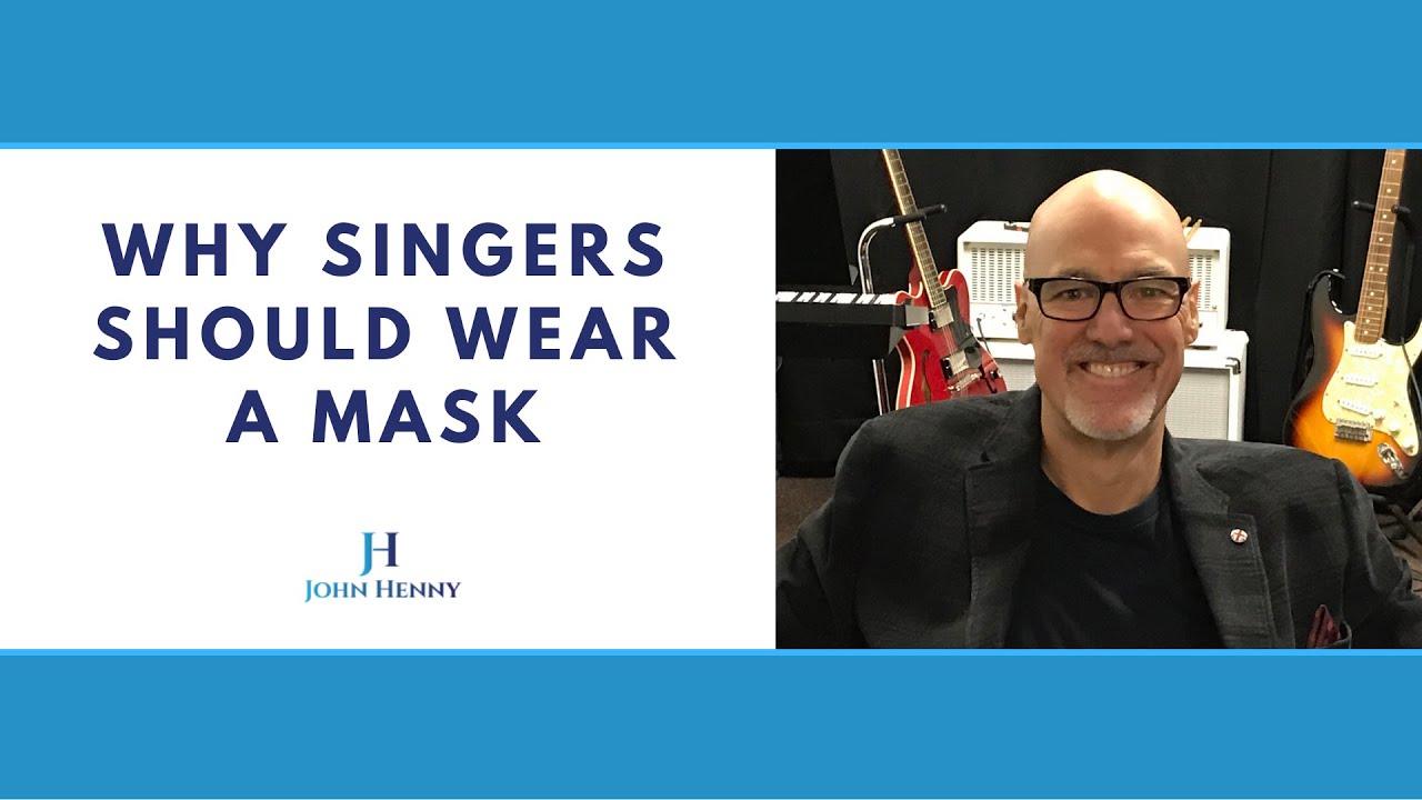 Why Singers Should Wear A Mask YouTube