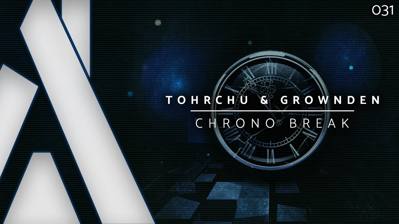 Watch Tohrchu & Grownden - Chrono Break on YouTube Watch Tohrchu & Grownden - Chrono Break on YouTube