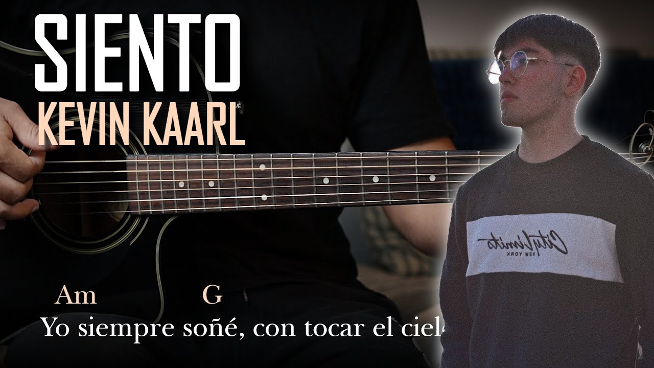 Kevin Kaarl - Siento | Tutorial Guitarra Acústica | Letra y Acordes GuitarEP