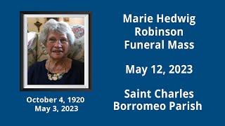 Marie Robinson – May 12, 2023, Funeral Mass at St. Charles Borromeo Parish