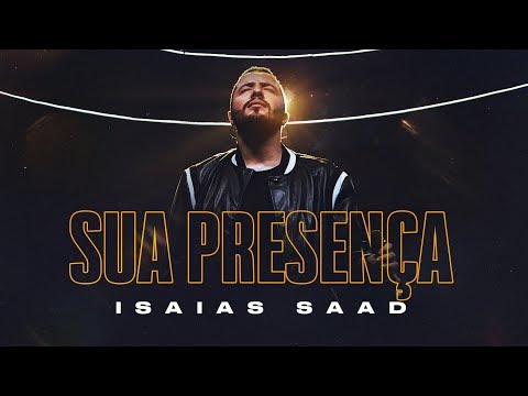 SUA PRESENÇA (Clipe Oficial) | Isaias Saad