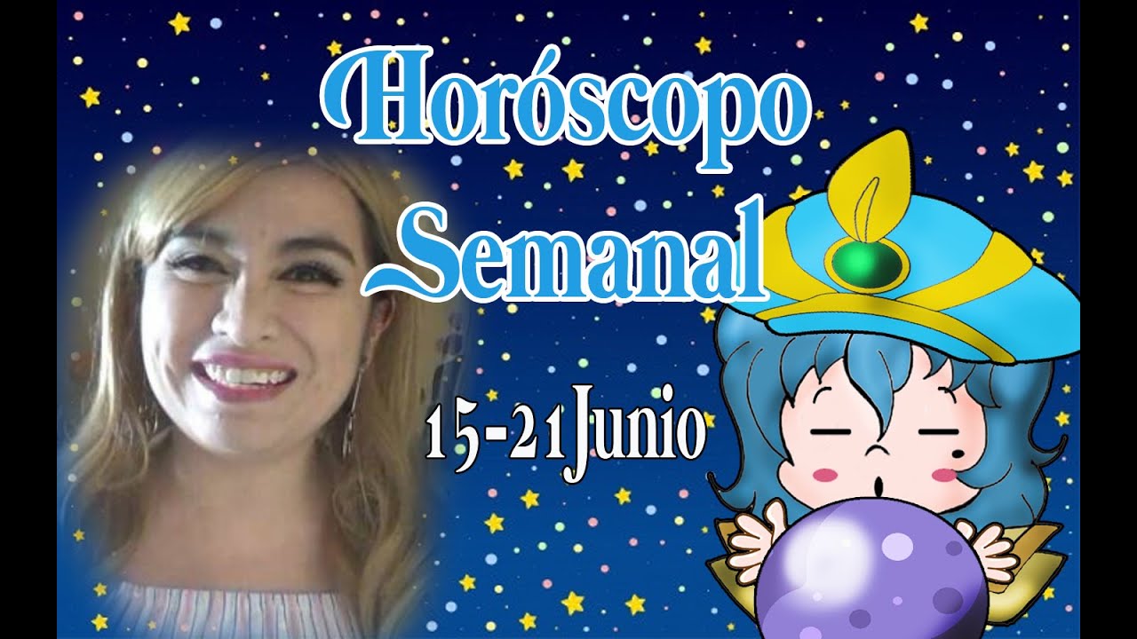 Horóscopos para esta semana, consejitos y locuras YouTube