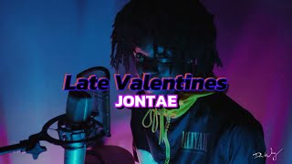 Late Valentines - Jontae (Lyrics)
