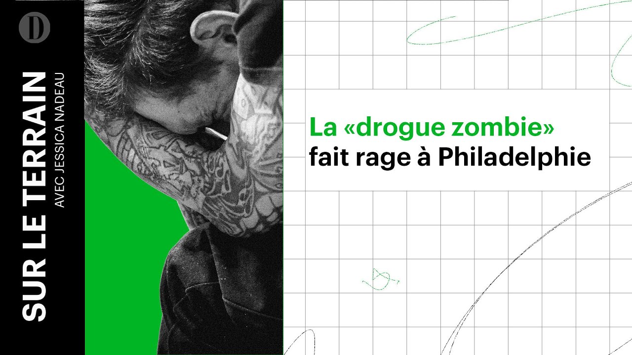 La «drogue zombie» fait rage à Philadelphie - YouTube