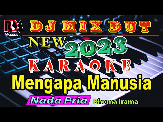 Karaoke Dj Remix Dut Orgen Tunggal || Mengapa Manusia Tiada Sama ~ Rhoma Irama (Nada Pria) class=