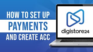 How to Create Digistore24 Account & Set Up Payment Info (2023)