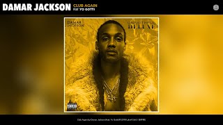 Damar Jackson - Club Again ft. Yo Gotti [Official Audio]