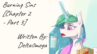 Burning Sins [Chapter 2 - Part 3] (Fanfic Reading - Anon/Dramatic MLP)