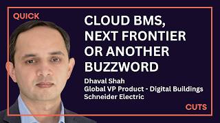 Famous Cloud BMS: The Next Frontier or Just Another Buzzword? with Dhaval Shah | Schneider Electric Profile