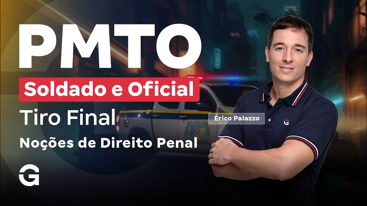 Concurso PM TO Soldado e Oficial: Tiro Final em Noções de Direito Penal