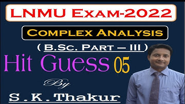 Complex Analysis | Lecture - 5 | Hit Guess with Solution | B.Sc (Maths)