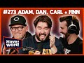 Adam dan carl  finn  have a word podcast 273