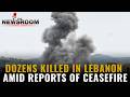Deadly Israeli Strikes Across Lebanon Raise Ceasefire Hopes And Concerns | NewsX World