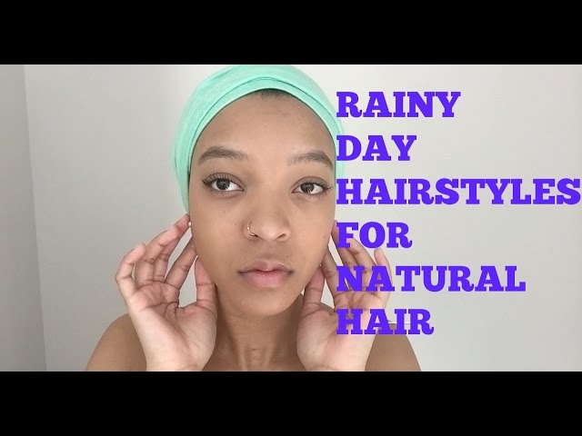 4 Rainy Day Natural Hairstyles | We Have Moved To Naturalhairrules.com |  Page 2
