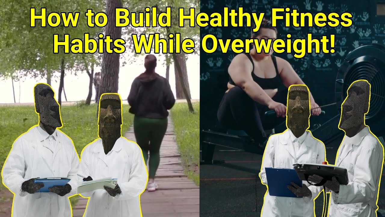 How to Build Healthy Fitness Habits While Overweight! - YouTube