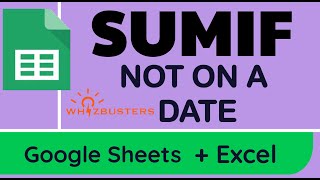 SUM values of a DATE  in Excel and Google Sheets with example using SUMIF NOT ON A SPECIFIC DATE Sum Date Values In Excel And Google Sheets With Example Using Sumif On A Specific Date