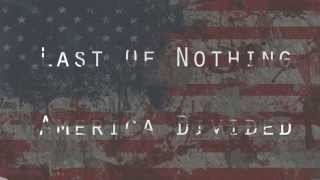 Last Of Nothing America Divided Teaser Trailer