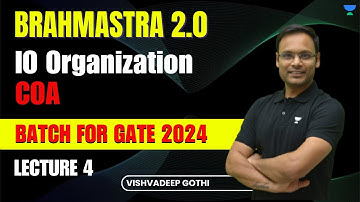 COA | Lecture 4 | IO Organization | Brahmastra 2.0 | GATE-2024 | Vishvadeep Gothi