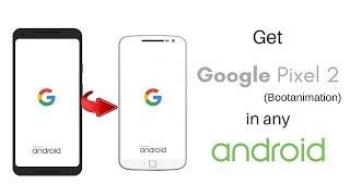 Get Pixel 2 bootanimation in any Android device | TechitEazy screenshot 3