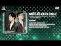 Mб џ Lб I Cho Em 2 гЂЊHuy PT RemixгЂЌ LЖ ЖЎng QuГЅ Tuấn Ft An Clock CбєЎn LГІng YГЄu Д бєїn Mбє N Nб Ng Mб џ Lб I Cho Em 2 гЂЊHuy PT RemixгЂЌ LЖ ЖЎng QuГЅ Tuấn Ft An Clock CбєЎn LГІng YГЄu Д бєїn Mбє N Nб Ng