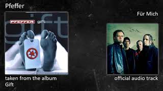 Pfeffer - Gift (Album) - 03 - Fuer Mich