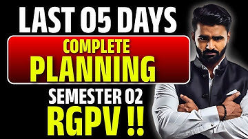 LAST 05 DAYS COMPLETE PLANNING | Sem 02 | RGPV | Pradeep Giri Sir