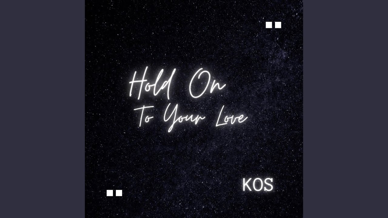 Hold on to Your Love