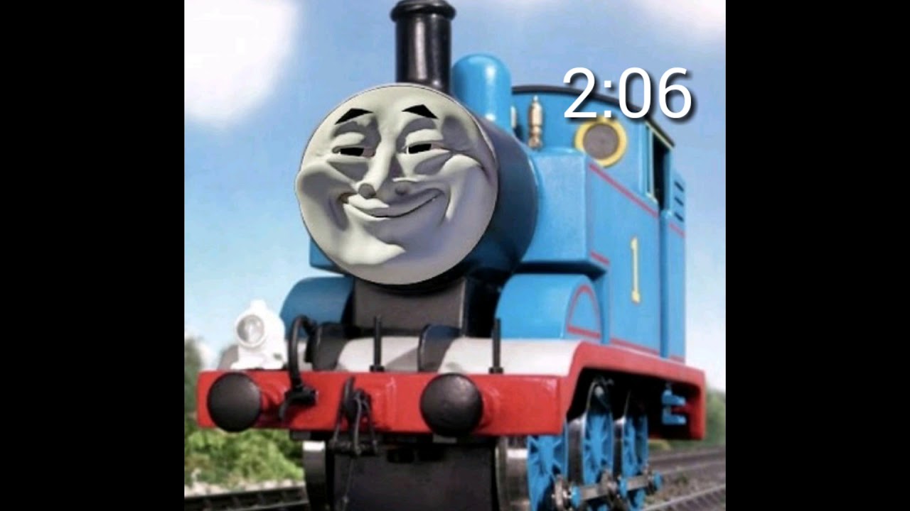 Thomas dank meme.  72