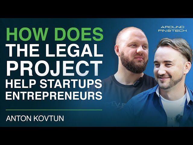How does the legal project help startups & entrepreneurs - Anton Kovtun | AF MEDIA #techukrainians class=