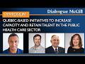 Symposium Quebec Initiatives To Increase Capacity And Retain Public Healthcare Talent 