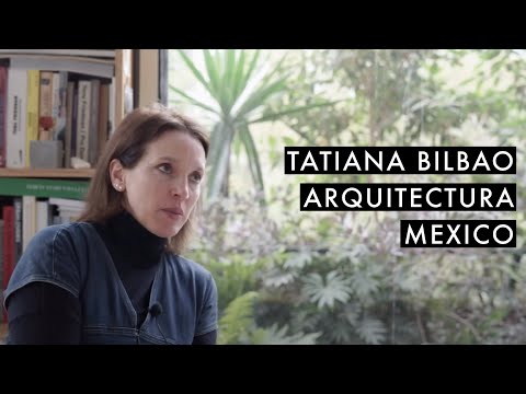 #07 Tatiana Bilbao // Tatiana Bilbao Estudio // Arquitectura