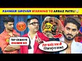 OMG!🤯 Ashneer Grover ANGRY &amp; WARNING To Arbaz Patel😡| Aarush Bhola Vs Arbaz | Aarush Bhola Fight
