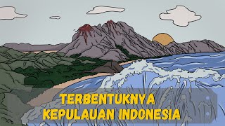 Sejarah Seru ❗️❗️❗️ SEJARAH TERBENTUKNYA KEPULAUAN INDONESIA - SEJARAH INDONESIA