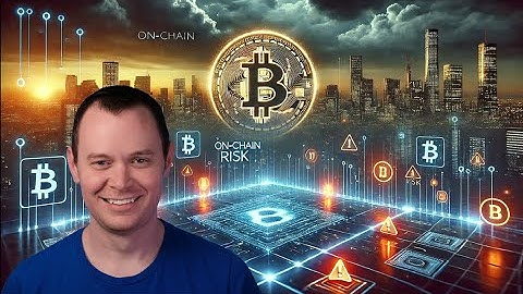 Bitcoin On-Chain Risk