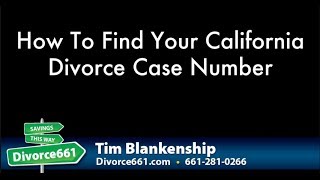 How To Find Your California Divorce Case Number