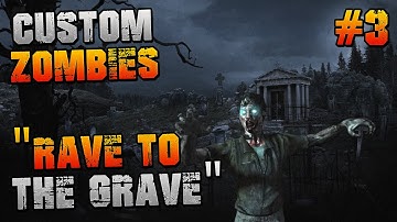 Custom Zombies - "RAVE TO THE GRAVE" Pt3 "EASTER EGG" (COD WAW Custom Zombies)