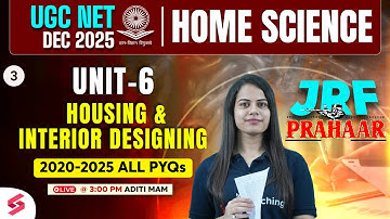 UGC NET Home Science Unit 6 Preparation | Housing & Interior Designing UGC NET By Aditi Ma