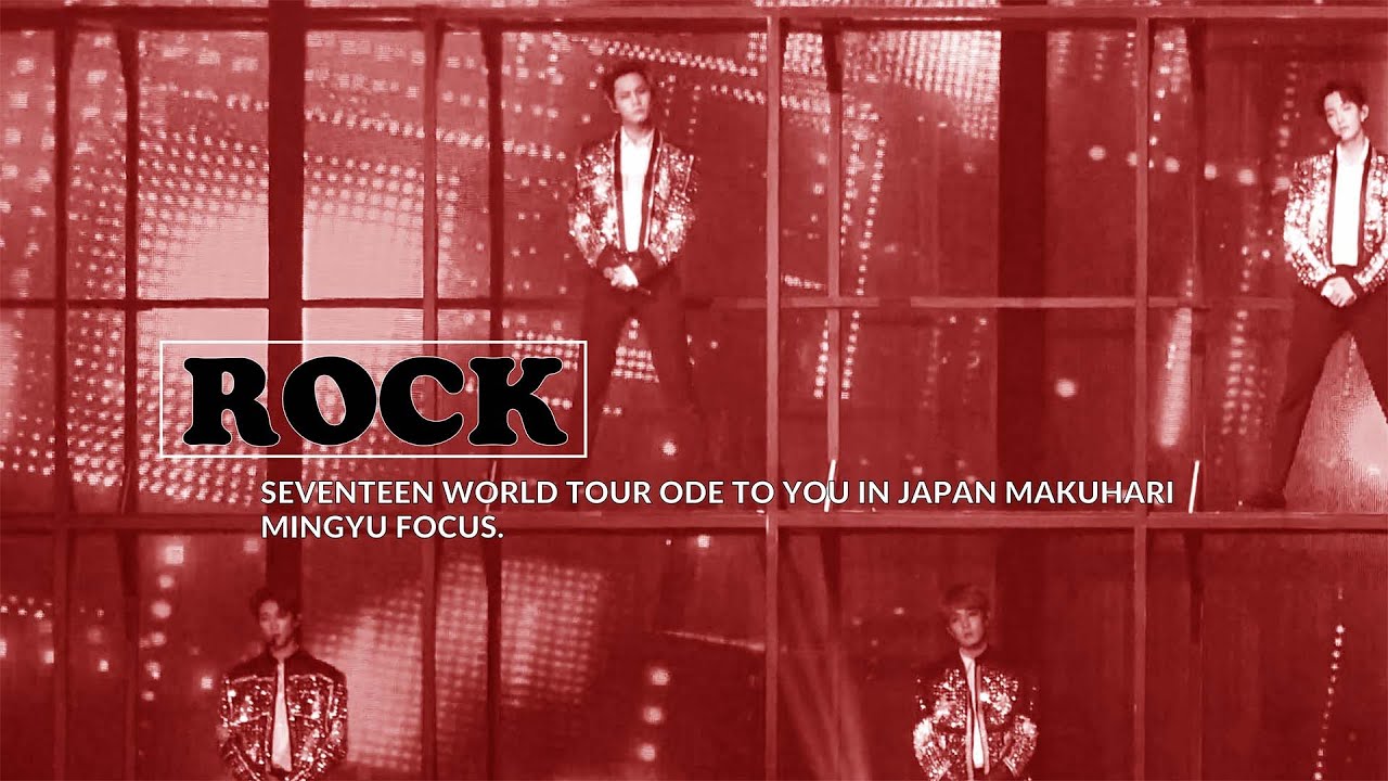 4K] 191107 SEVENTEEN WORLD TOUR ODE TO YOU IN JAPAN MAKUHARI “Rock
