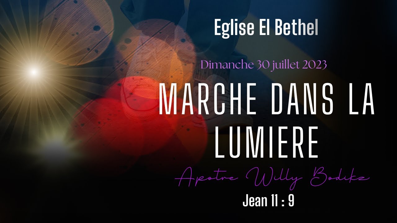 CULTE DU DIMANCHE 30 JUILLET 2023 - Marche dans la lumière - YouTube