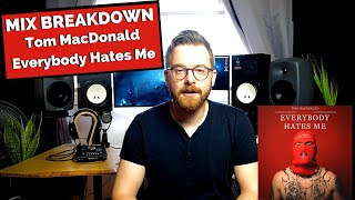 Mix Breakdown: Tom MacDonald - EveryBody Hates Me