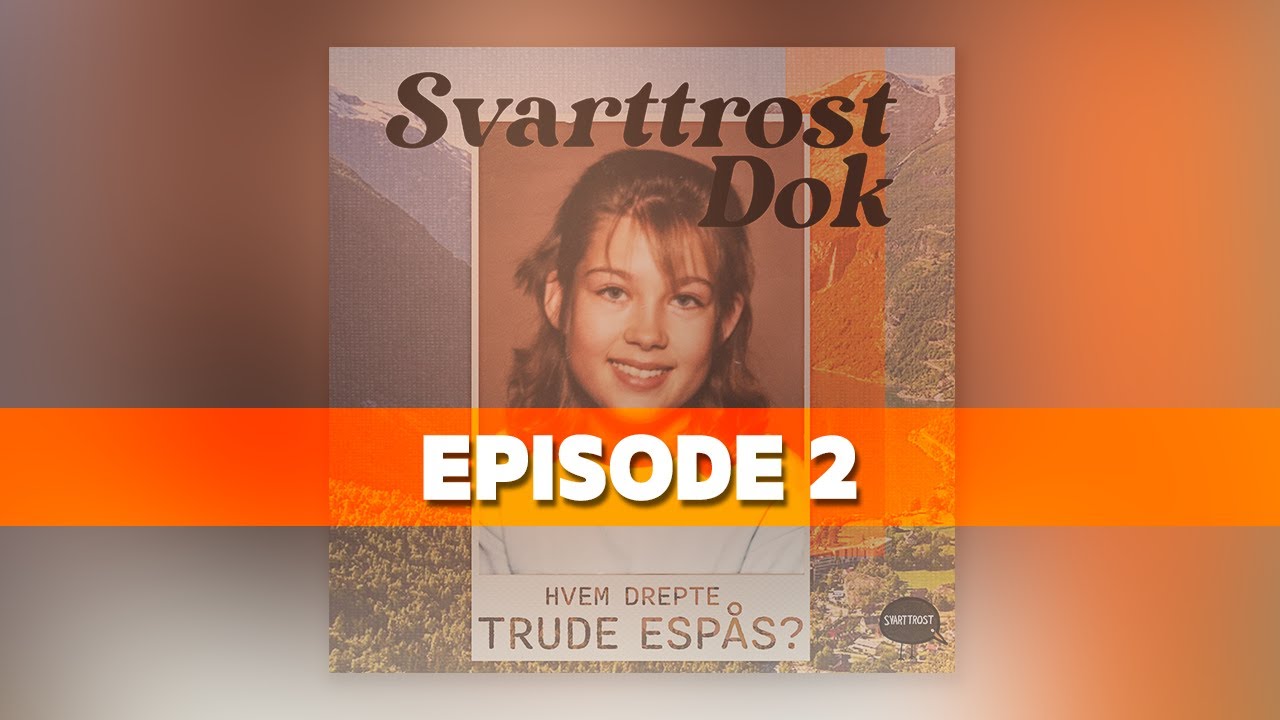 Hvem drepte Trude Espås? (2:7) Tysker med krykke - Svarttrost