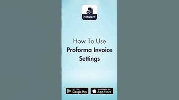 How to use Proforma Invoice Settings | Estimate & Invoice - Maker App For Android | iPhone